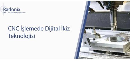 CNC islemede Dijital ikiz Teknolojisi